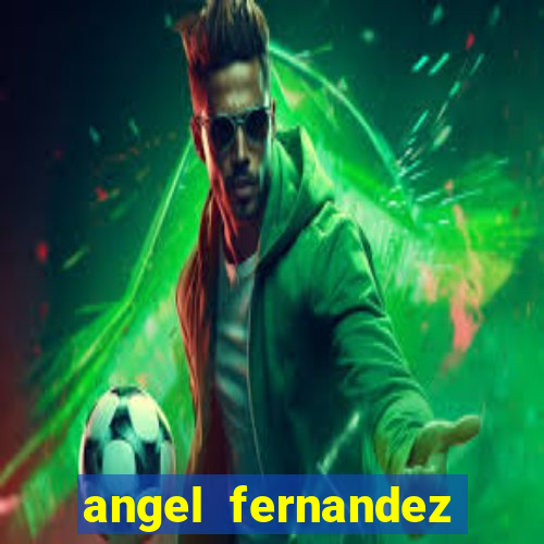 angel fernandez only fans